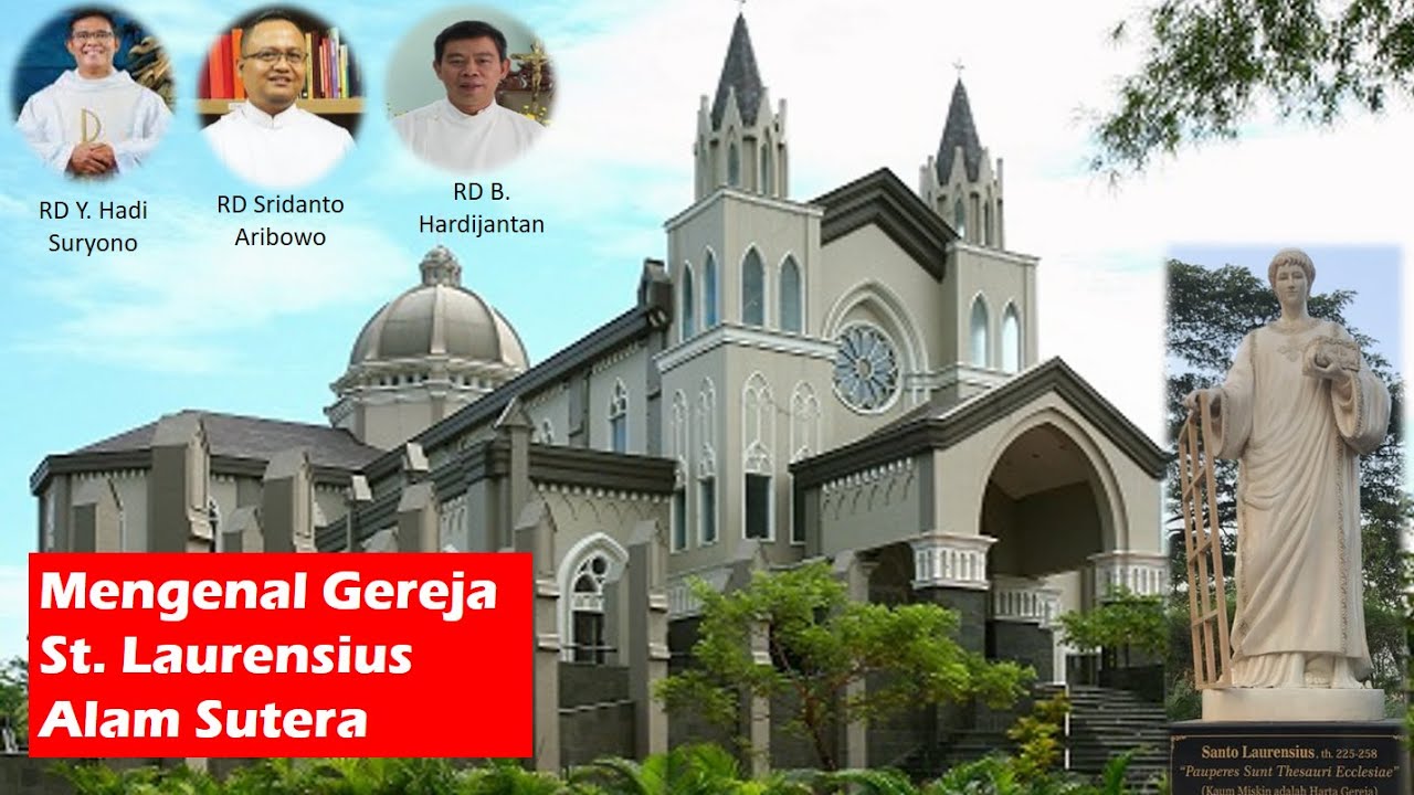 MENGENAL Gereja St  Laurensius Alam Sutera | Keuskupan Agung Jakarta