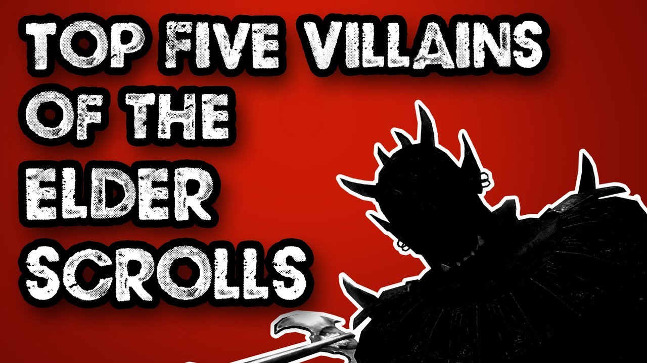 TOP 5 VILLAINS OF THE ELDER SCROLLS - ELDER SCROLLS LORE