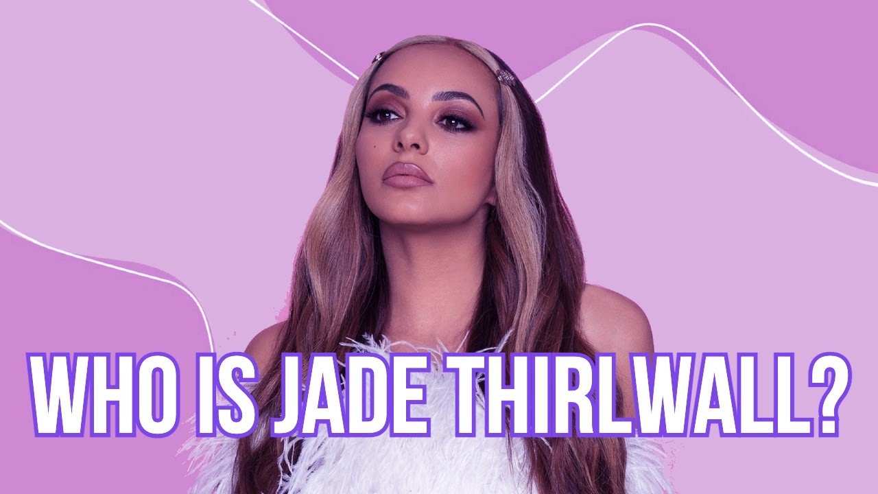 Who is Jade Thirlwall?