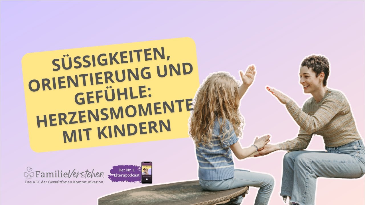 Süßigkeiten, Orientierung und Gefühle: Herzensmomente mit Kindern