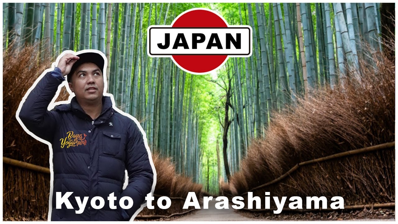 KYOTO TO ARASHIYAMA - CARA SAMPAI DI ARASHIYAMA BAMBOO FOREST PLUS HIDDEN SPOT UNTUK TRAVELER