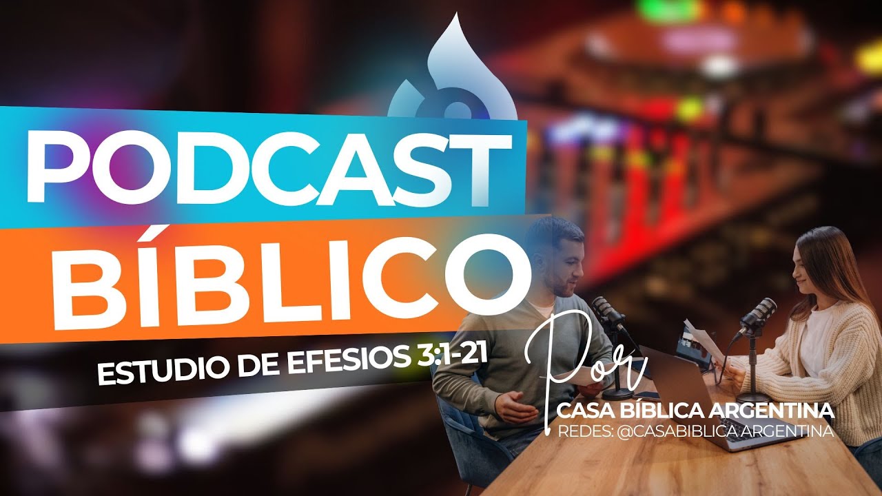 🎙 PODCAST BÍBLICO ⋮⋮⋮ Estudio de EFESIOS 3:1-21 🔖 #IglesiaEsAccion