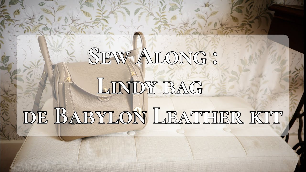 SEW ALONG - Kit couture CUIR : sac Lindy de Babylon Leather kit