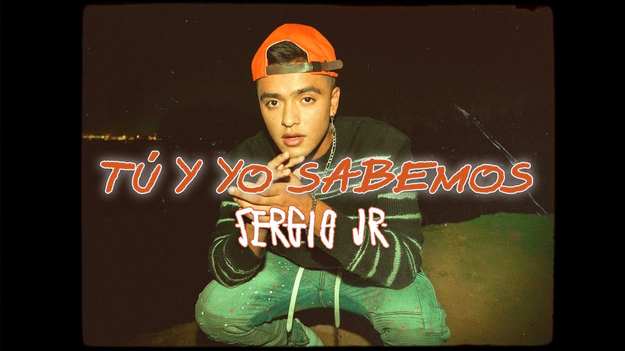 Sergio JR - Tú y Yo Sabemos (Official Music Video)