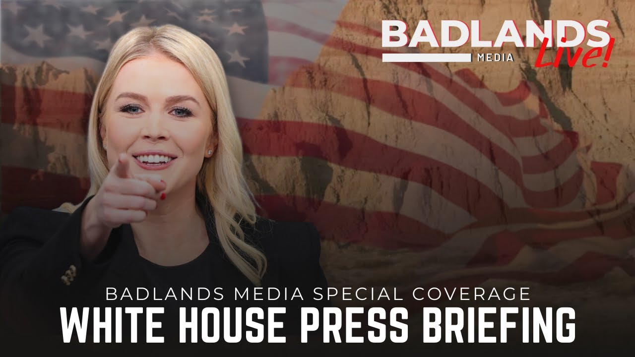Badlands Media Special Coverage - White House Press Briefing