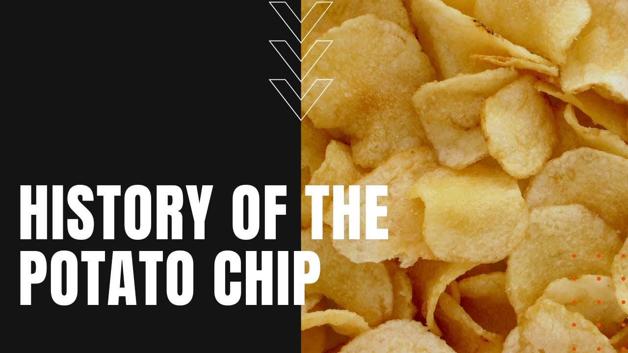 History of Potato Chips: Who Invented the Potato Chip?