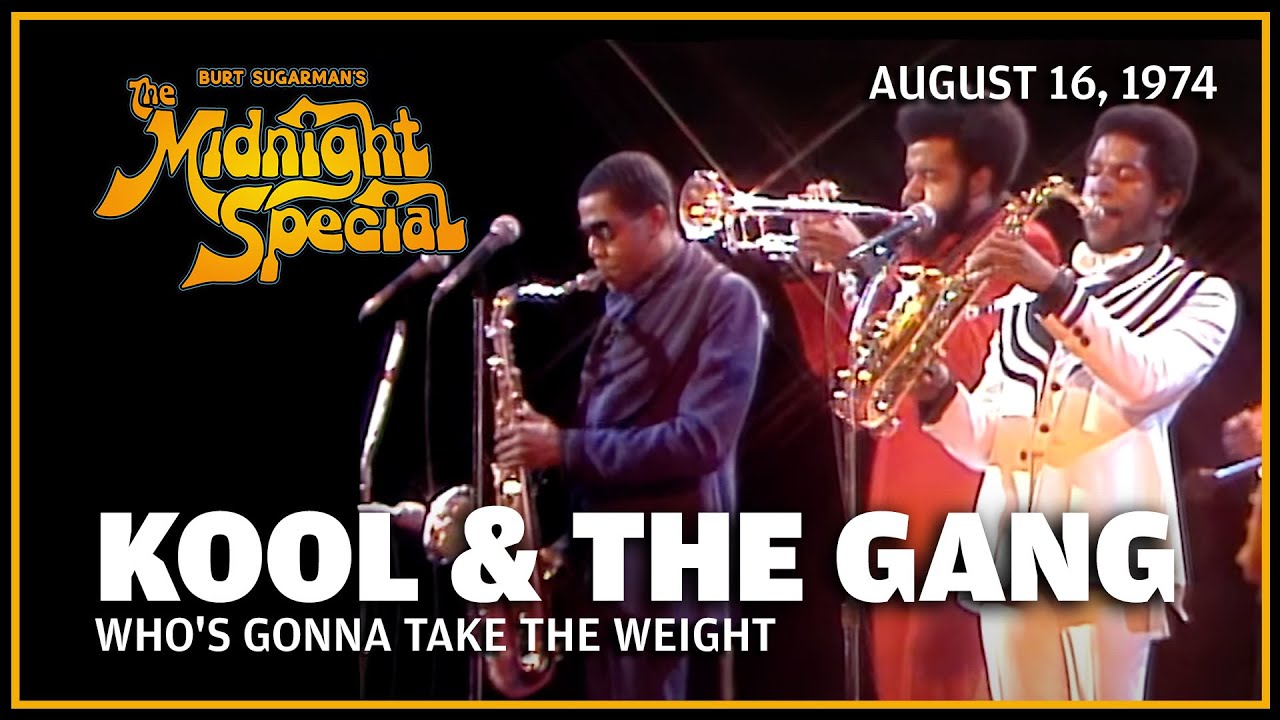 Who's Gonna Take the Weight - Kool & The Gang | The Midnight Special