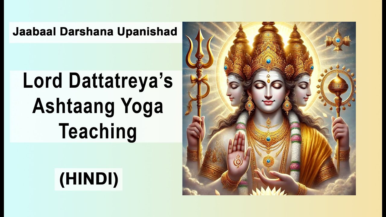 Jaabaal Darshana Upanishad: Lord Dattatreya's Teaching Of Eight Limbs Of Yoga 