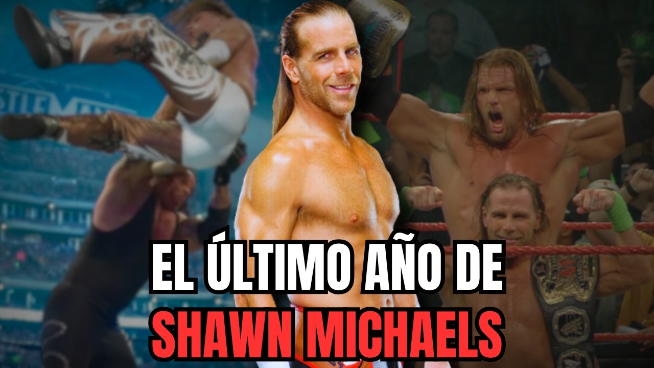 El ÚLTIMO AÑO en la CARRERA de SHAWN MICHAELS