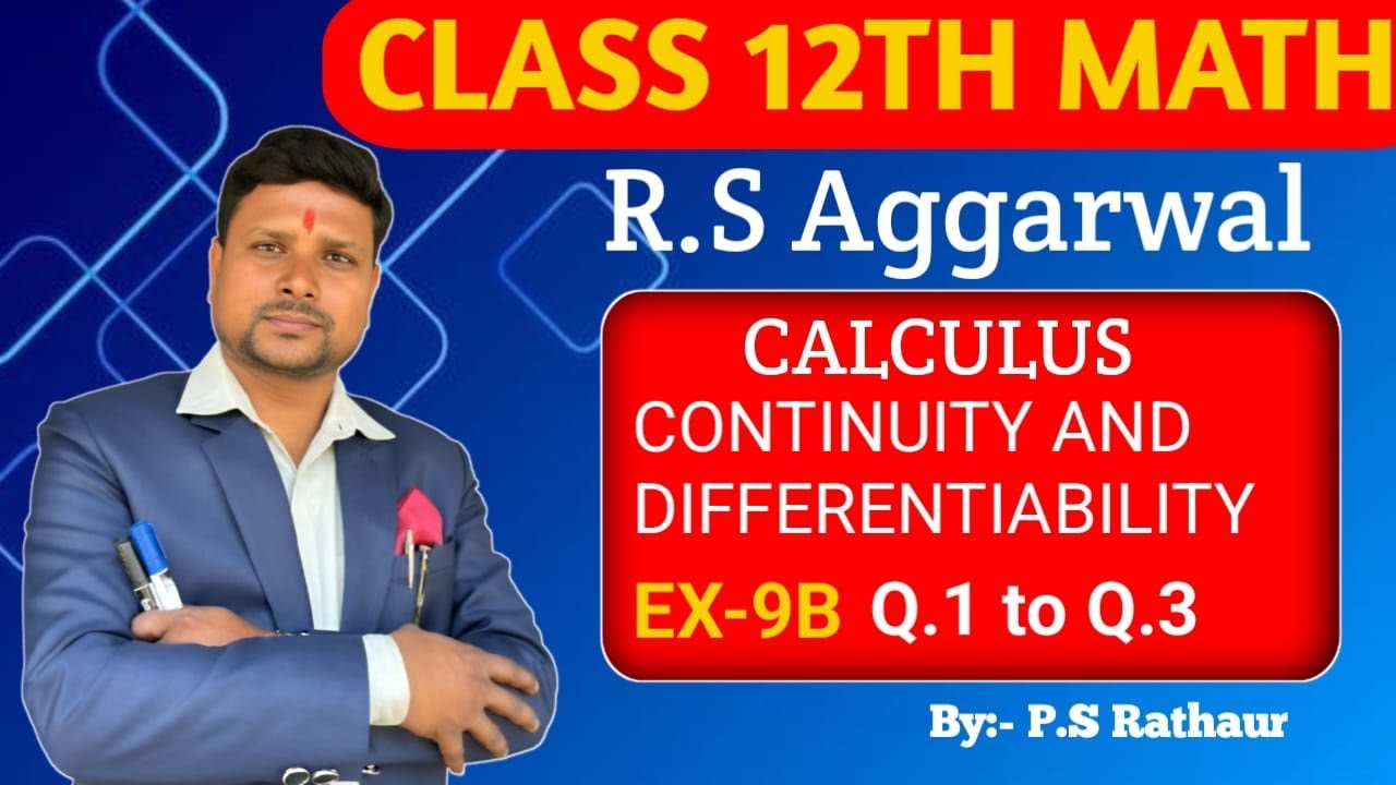 RS Aggarwal| Class 12th Maths Exercise-9B (Q.01 to Q.03) | Continuity & Differentiability | 