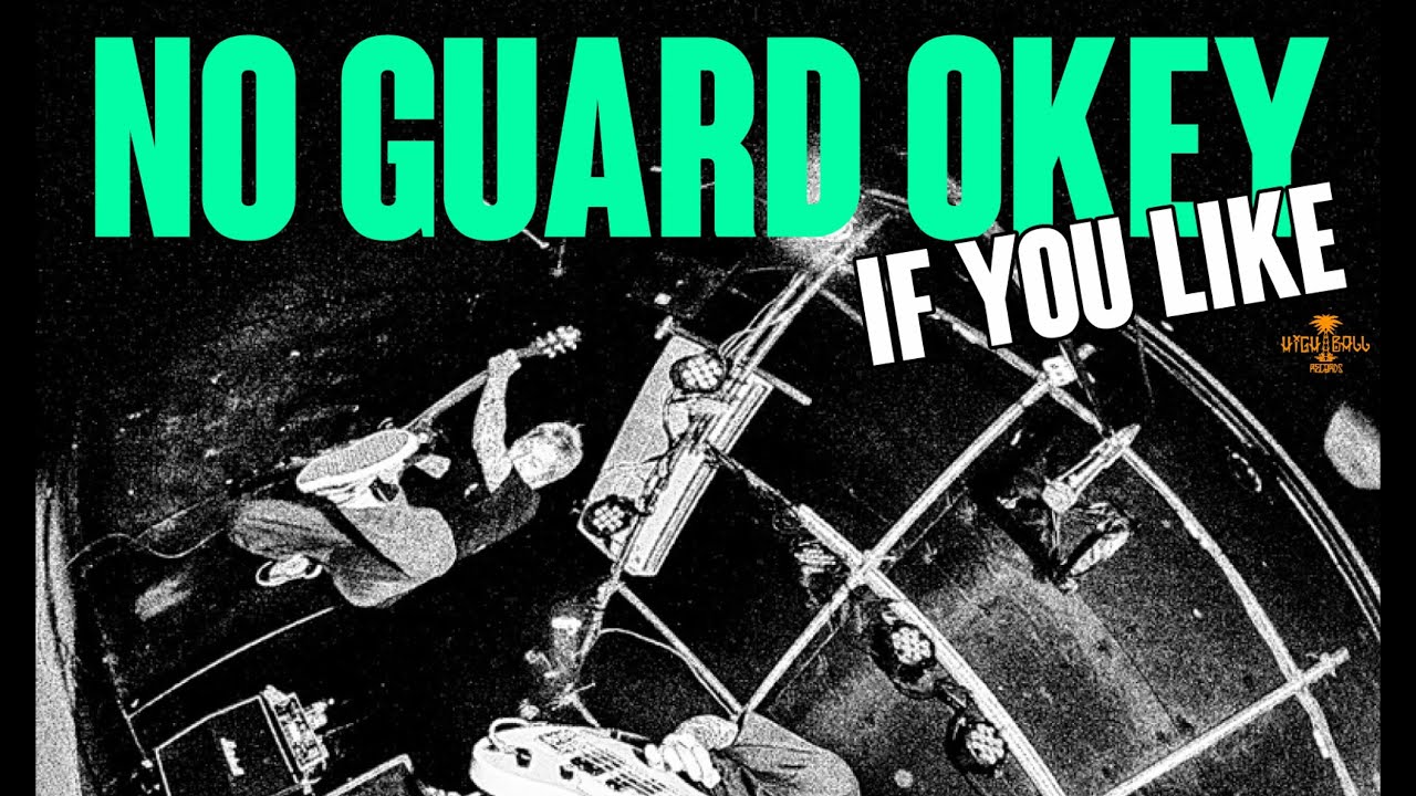 【Lyric Video Full】No Guard Okey - IF YOU LIKE