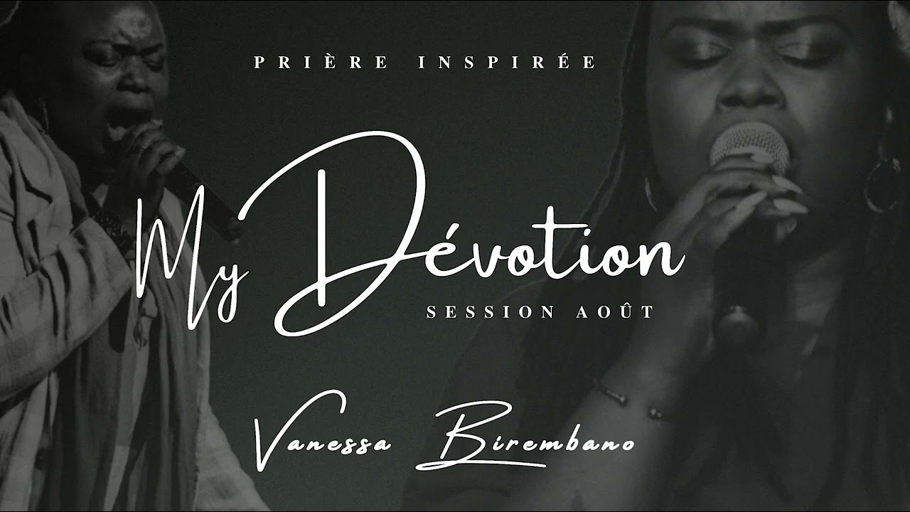 MY DEVOTION ( Prière inspirée / Session Août )