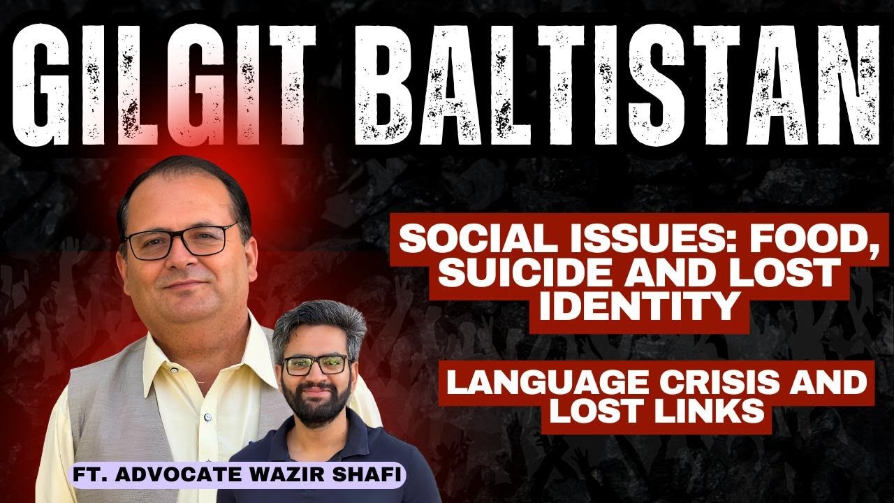 Lost Identity and Missing Links to History: Gilgit-Baltistan&rsquo;s Social Issues