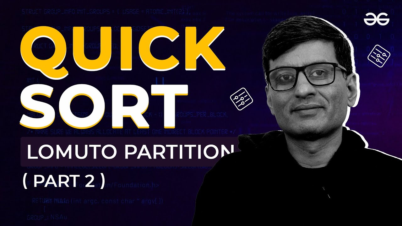 Learn Lomuto Partition in Quick Sort | Lecture - 22 | GeeksforGeeks