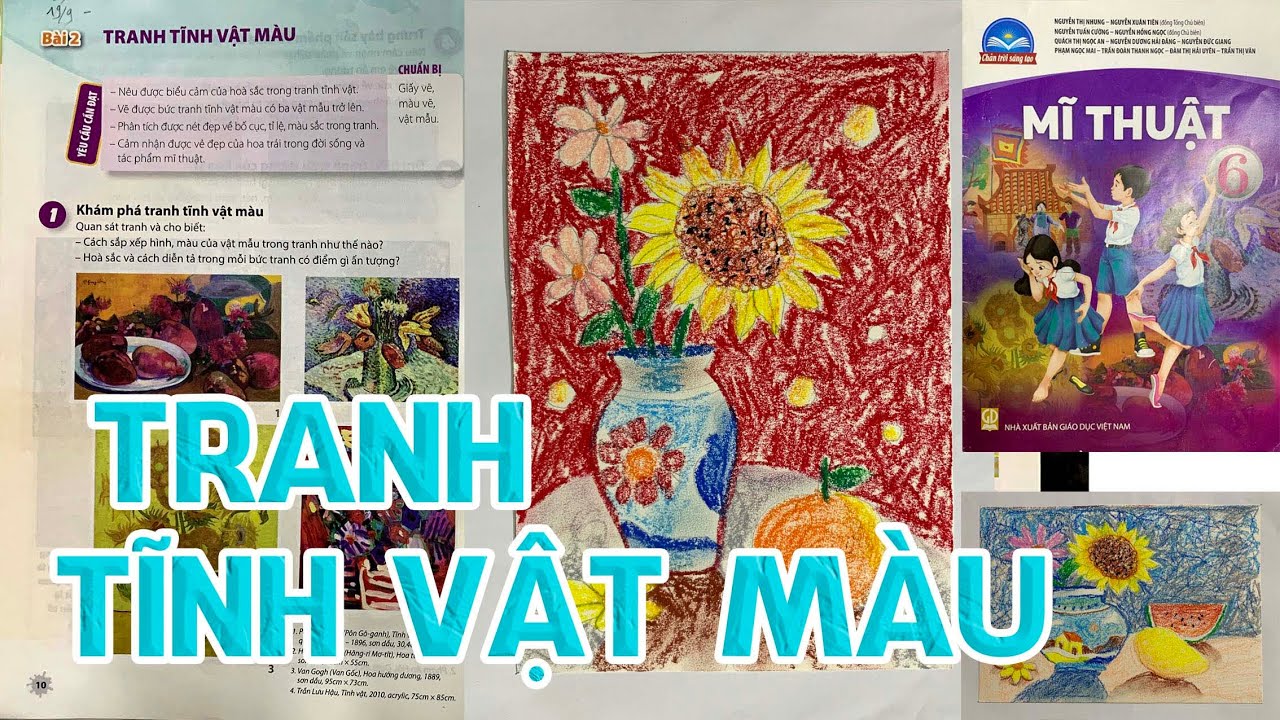 Mĩ thuật 6 - bài 2 - Tranh tĩnh vật màu [Chân trời sáng tạo]