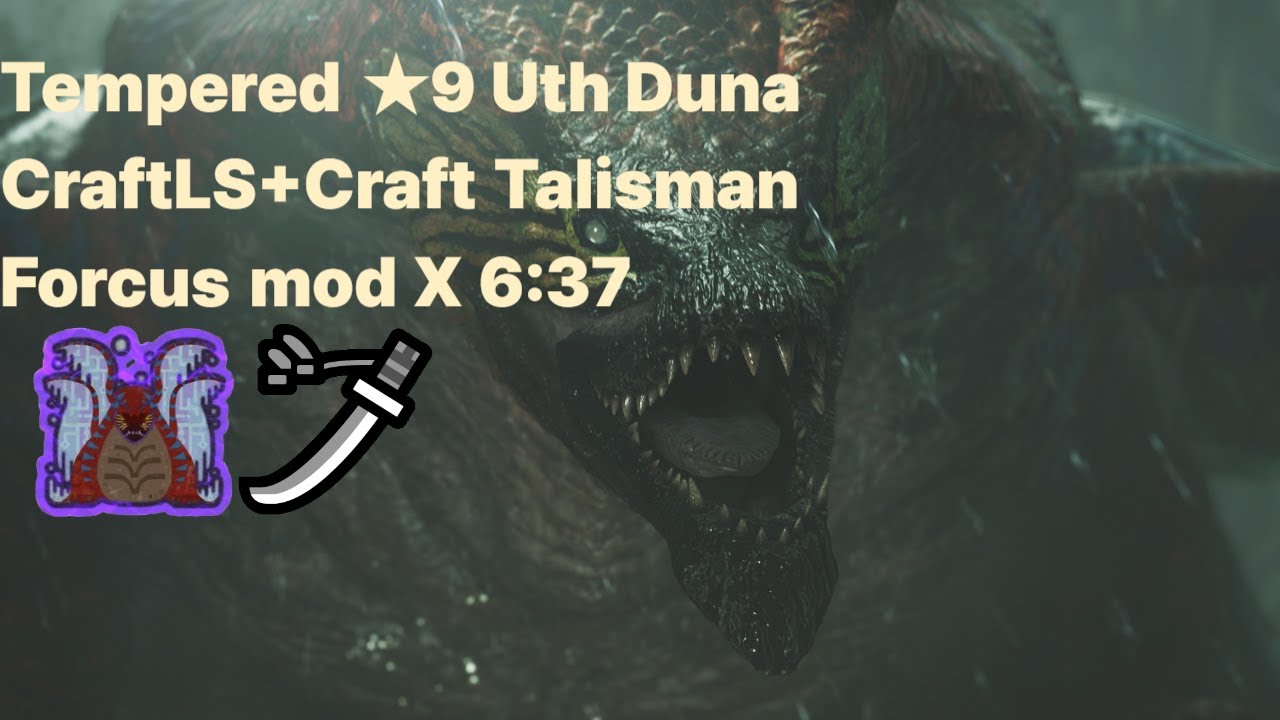 MHWILD 역전 9성 우드투나 제작태도+제작호석 집중모드X 6:37 Tempered ★9 Uth Duna CraftLS+Craft Talisman Forcus mod X 6:37