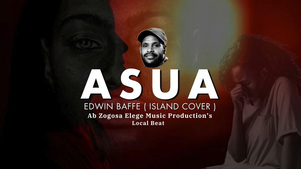ASUA - EDWIN BAFFE || ISLAND COVER || LOCAL BEAT REMIX