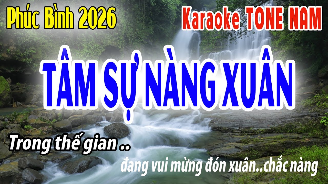 T&acirc;m Sự n&agrave;ng Xu&acirc;n -Tone Nam ( Bm ) Karaoke Ph&uacute;c B&igrave;nh