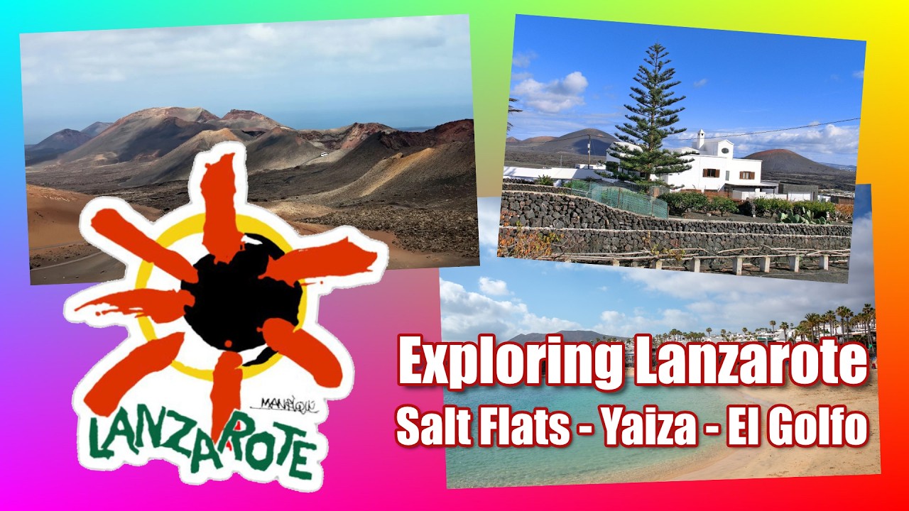 Exploring Lanzarote: Salt Flats - Yaiza - El Golfo