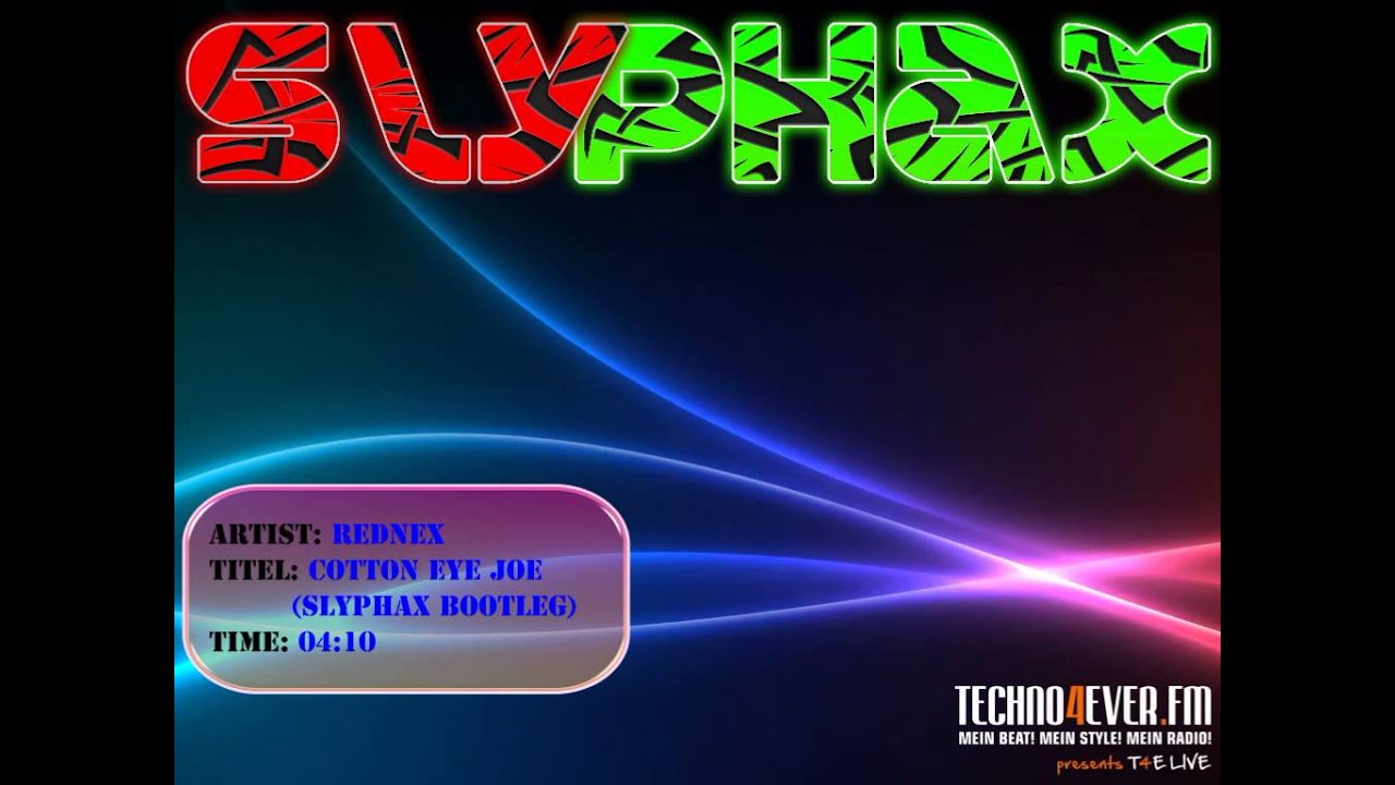 Rednex - Cotton Eye Joe (Slyphax Bootleg)