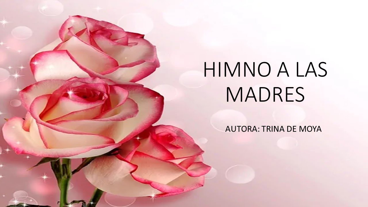 HIMNO A LAS MADRES-VENID LOS MORADORES