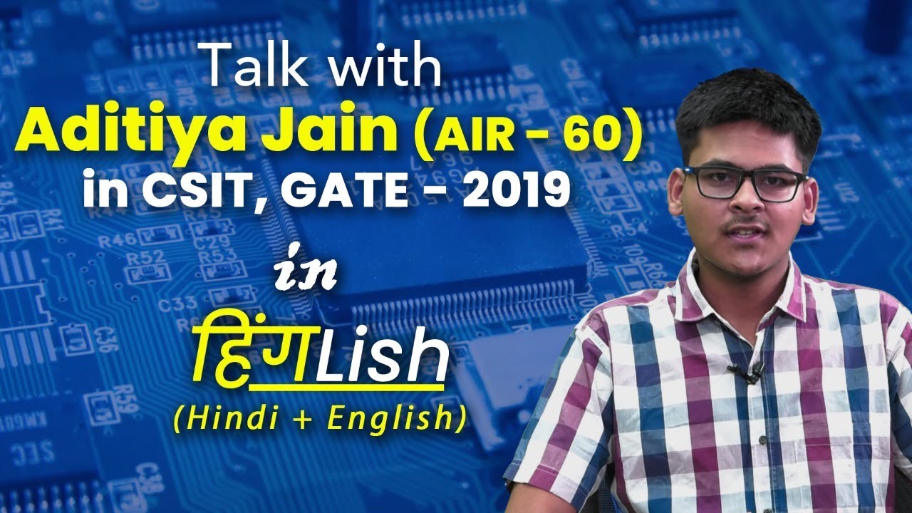 Aditiya Jain All India 60th Rank CSIT GATE 2019