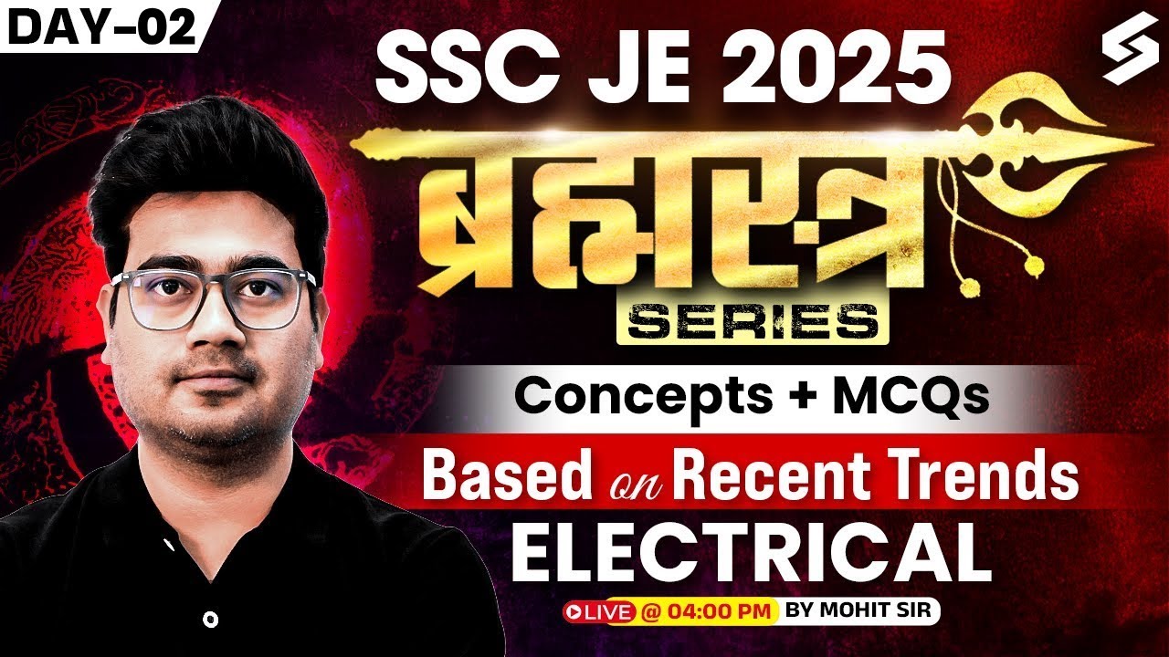 SSC JE Preparation 2025 | Electrical Concepts & MCQs | SSC JE 2025 Electrical Classes by Mohit Sir