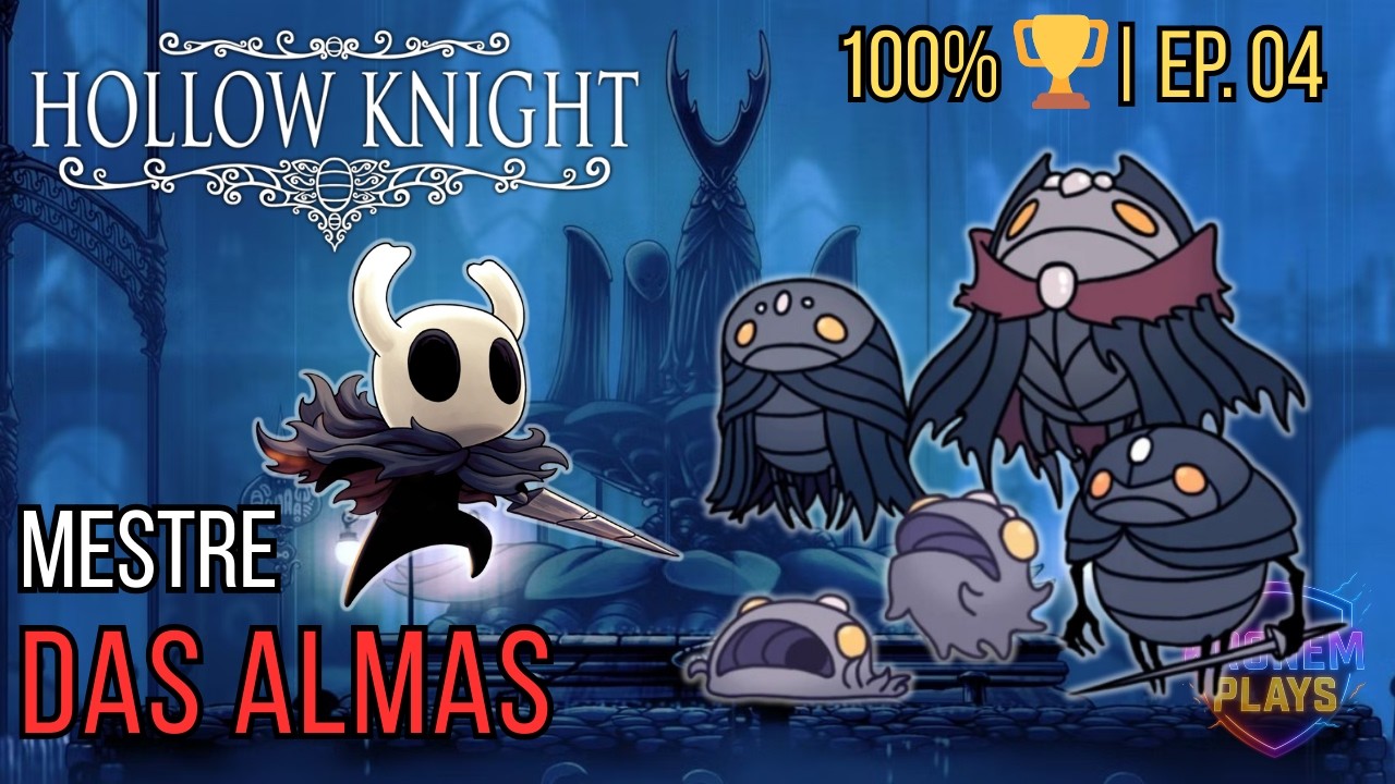 Hollow Knight – Cidade das Lágrimas é ABSURDA! | 100% Conquistas #04