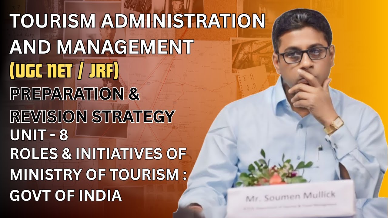 UGC NET TOURISM UNIT 8 :  Role and Initiatives Of Ministry of Tourism ( Govt. Of India)