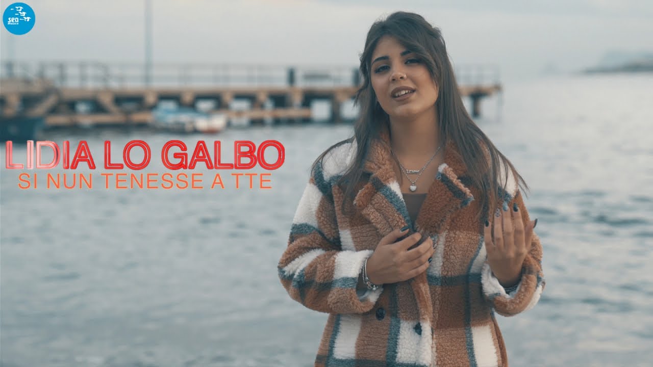 Lidia Lo Galbo - Si nun tenesse a tte ( Ufficiale 2021 )