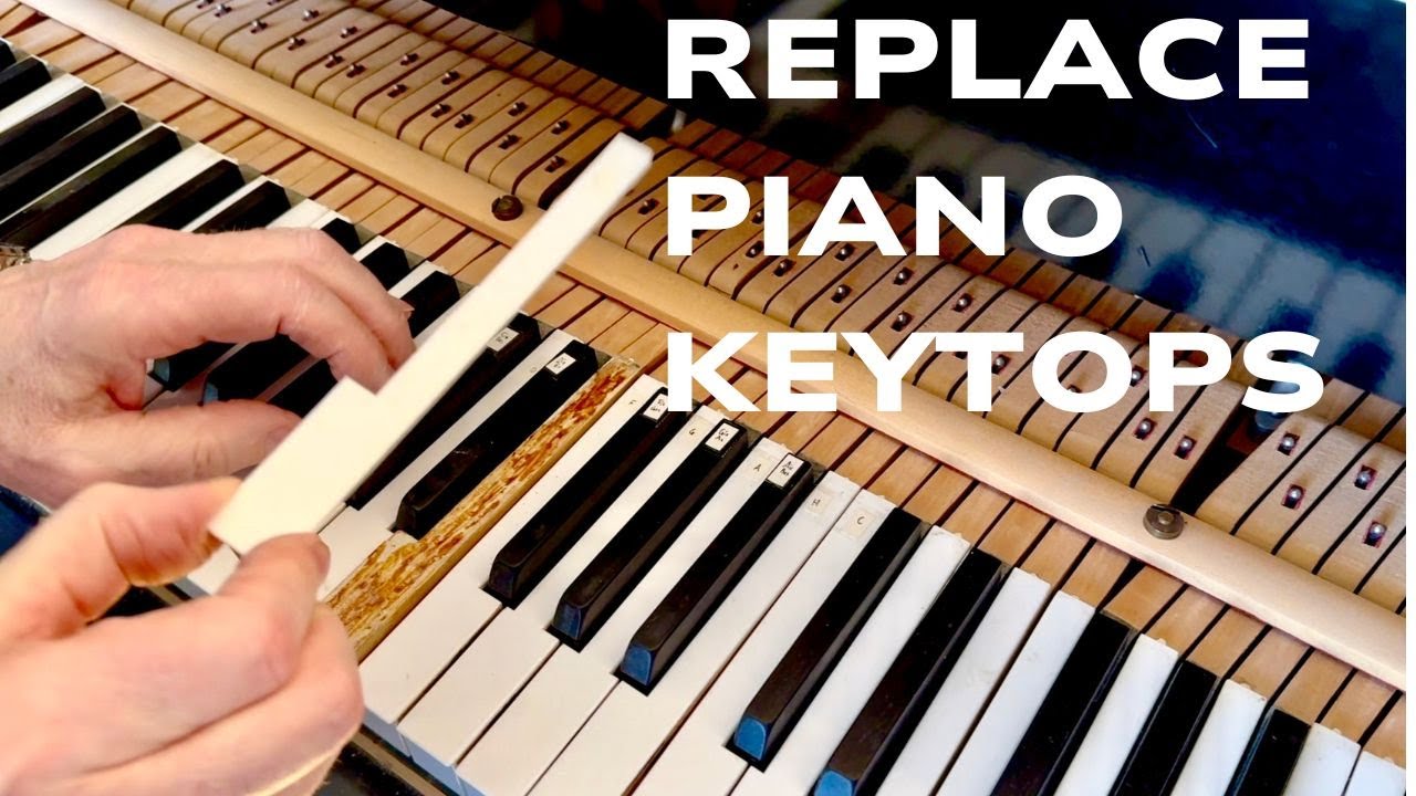 HOW TO REPLACE  PIANO KEYTOPS