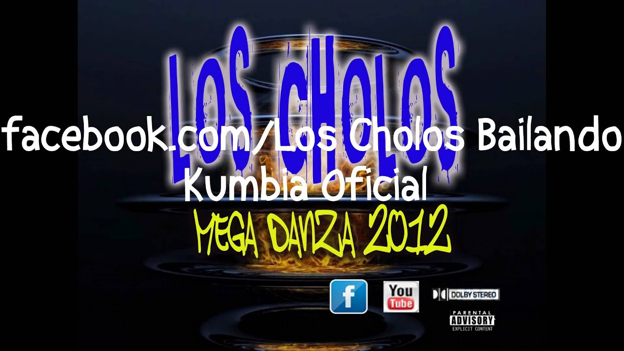 Los Cholos - MEGA DANZA