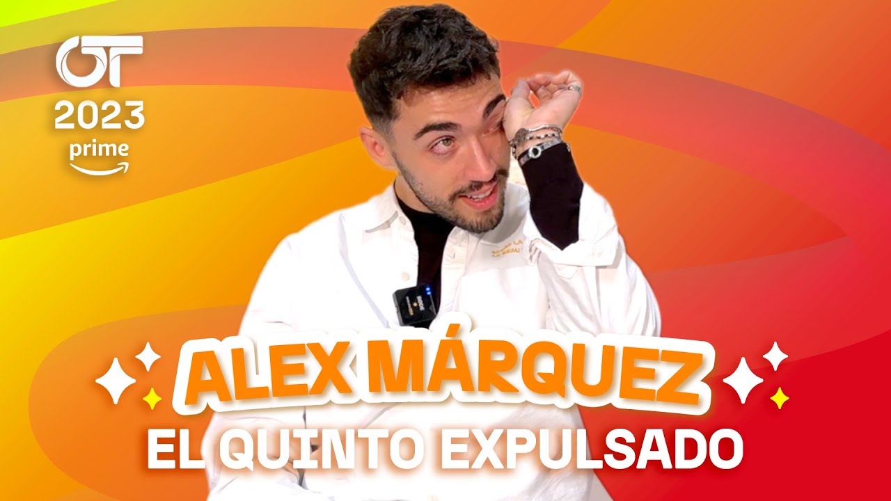 El QUINTO expulsado: ALEX MÁRQUEZ | OT 2023