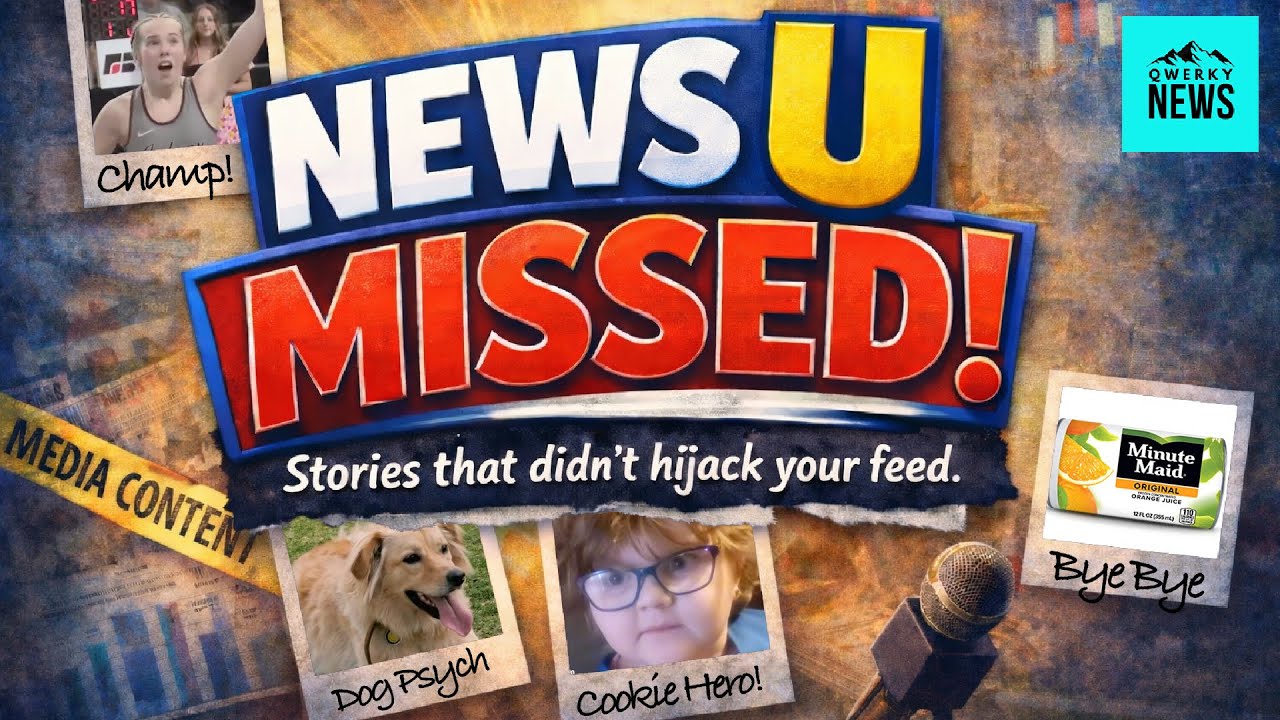 News U Missed from last week to make you feel a bit better about the world overall!