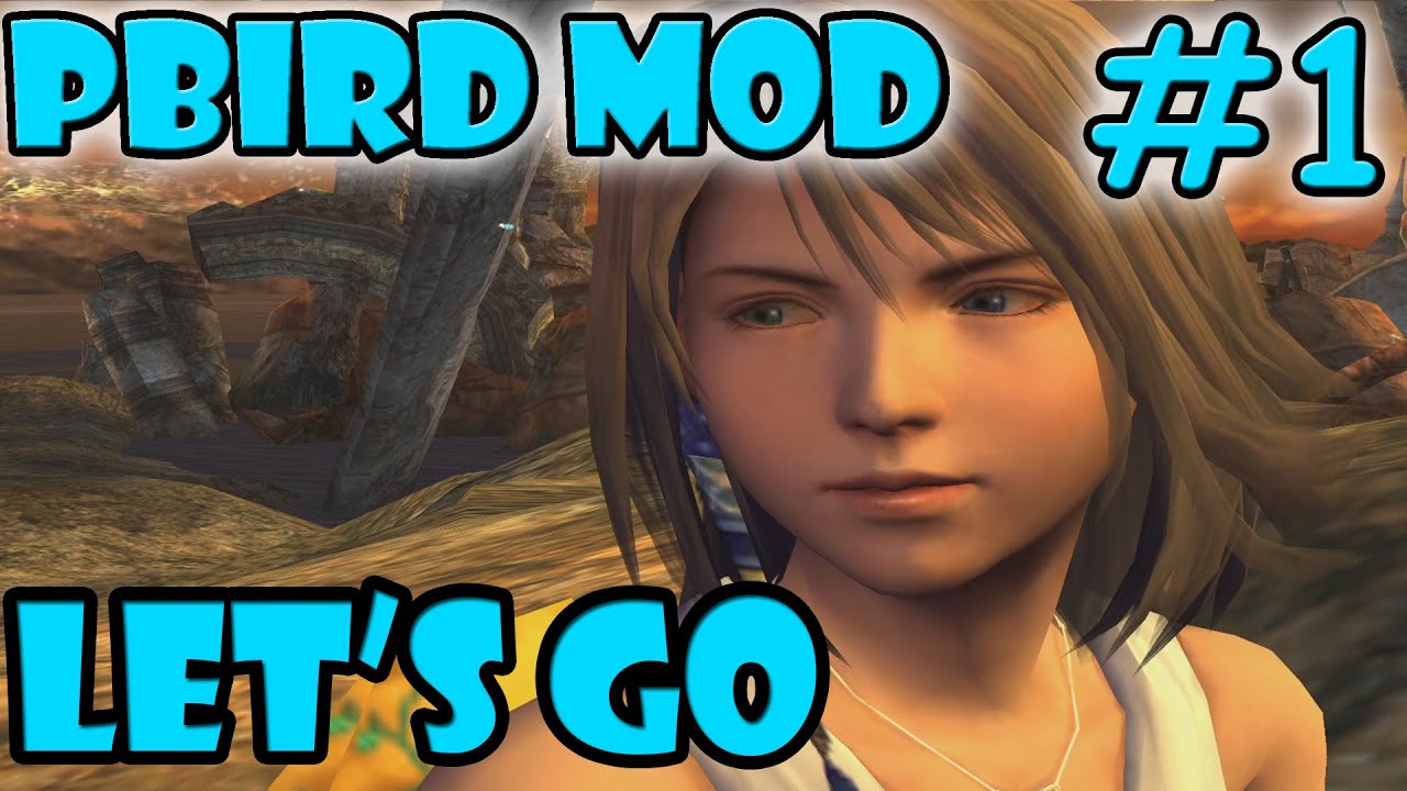 Final Fantasy X Pbird Mod Часть 1 ПОГНАЛИ
