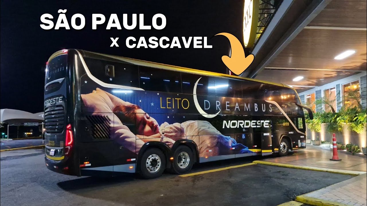 RUMO AO OESTE DO PARANÁ com a EXPRESSO NORDESTE ! VIAJANDO de SÃO PAULO para CASCAVEL no DREAM BUS