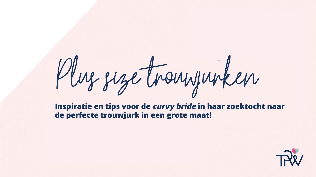 Plus size trouwjurken voor de curvy bride