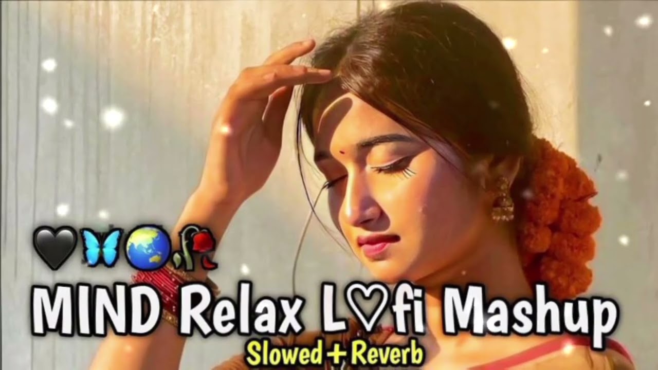 Mind relax lofi Mashup ❤️‍🩹 romantic songs 🎶{slowed reverb}#song #music #romanticsong 