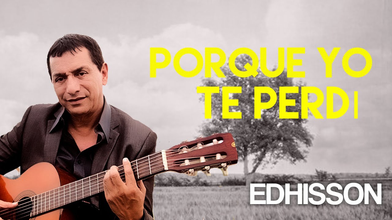 Edhisson - Porque Yo Te Perd&iacute; ( CONCIERTO)