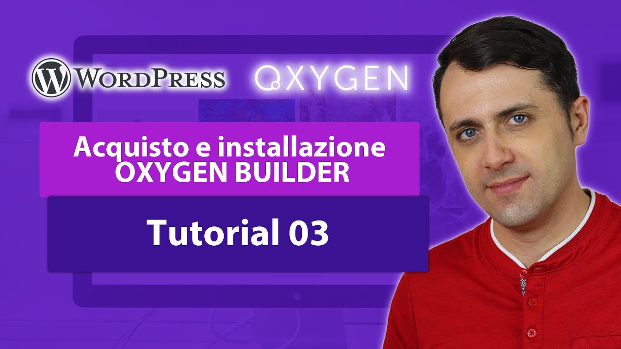 Acquisto e installazione di Oxygen Builder [Sito WP VELOCE con Oxygen builder] - Tutorial 03