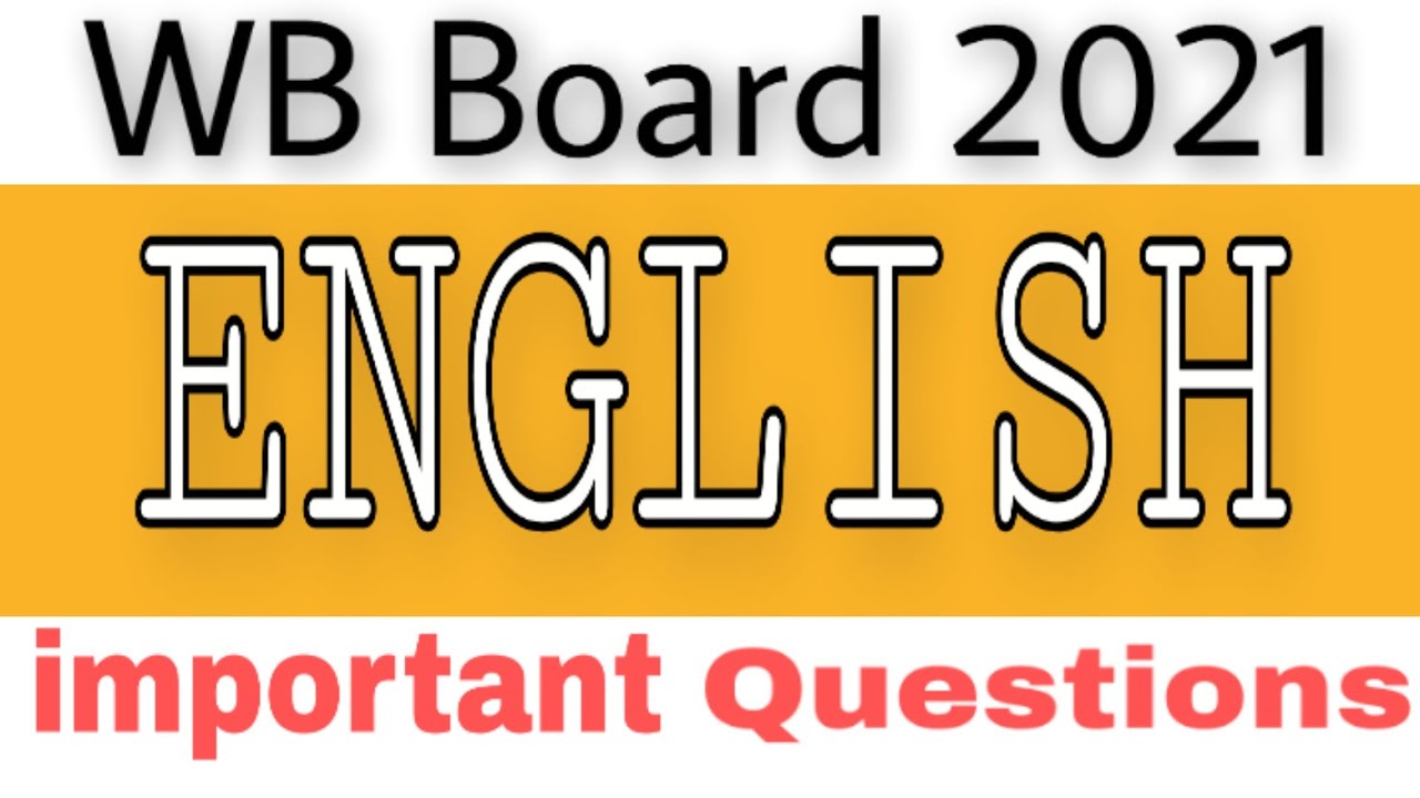 WB Board important questions of English 2021 Class 12th/ WBCHSE English Questions paper