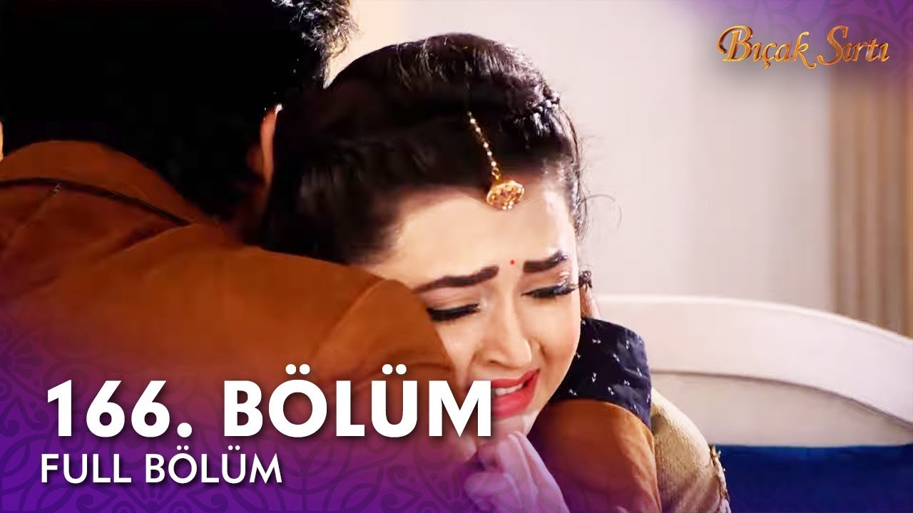 Bıçak Sırtı Hint Dizisi | 166. Bölüm