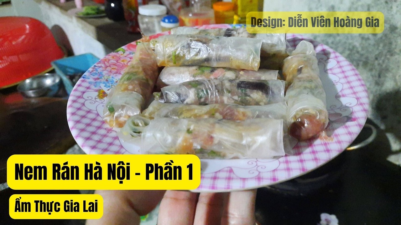 Nem Rán Hà Nội - Phần 1
