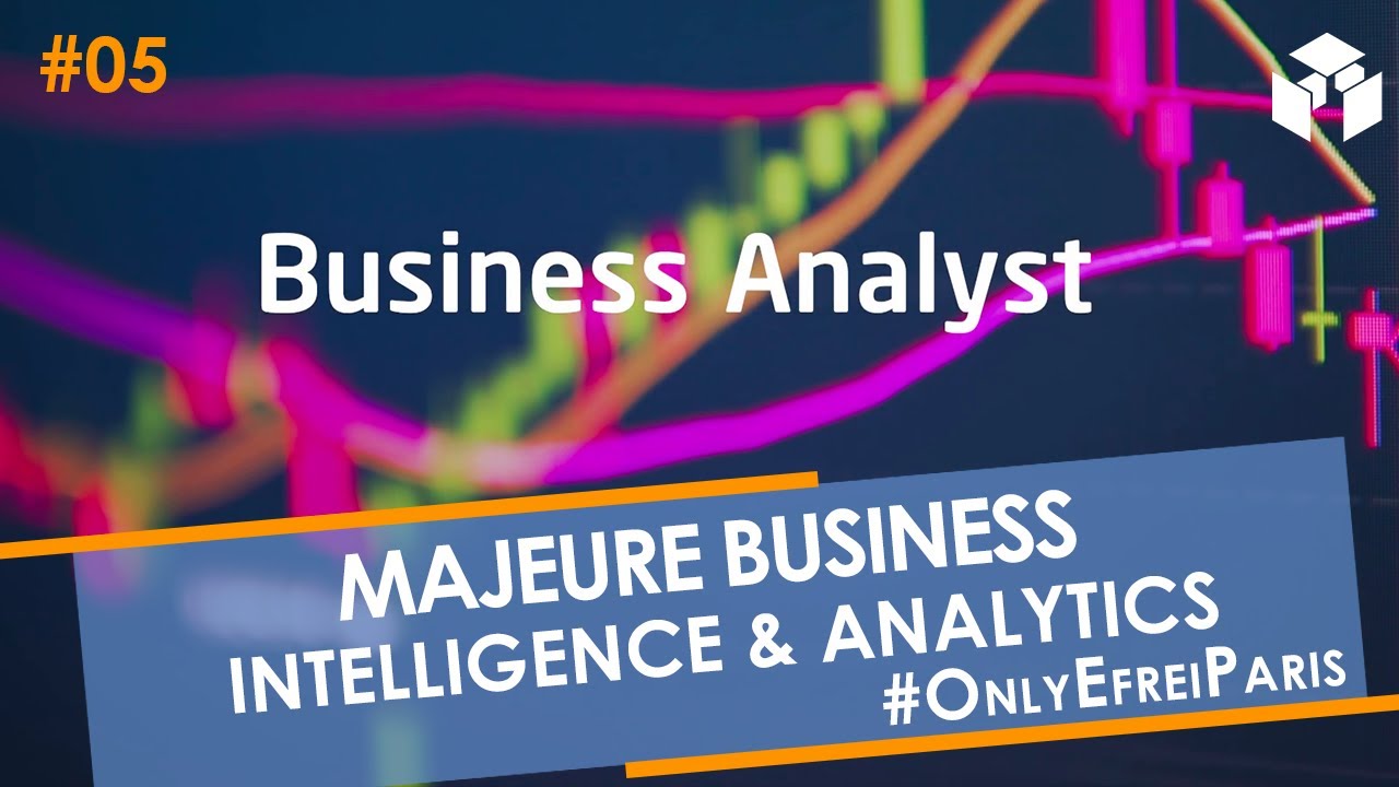 Majeure Business Intelligence & Analytics #EfreiParis