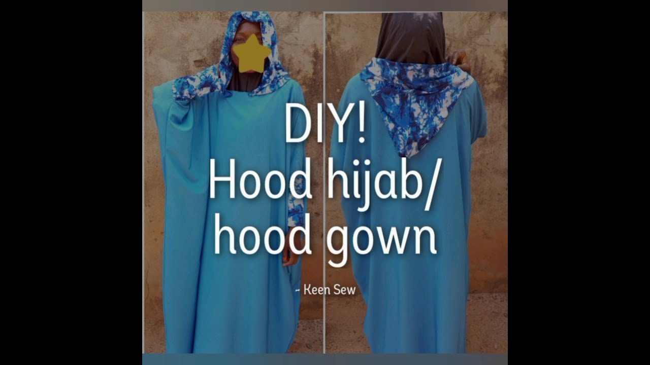 DIY! Hood hijab / hood gown: How to make hood hijab easily / how to make hooded hijab /latest hijab.