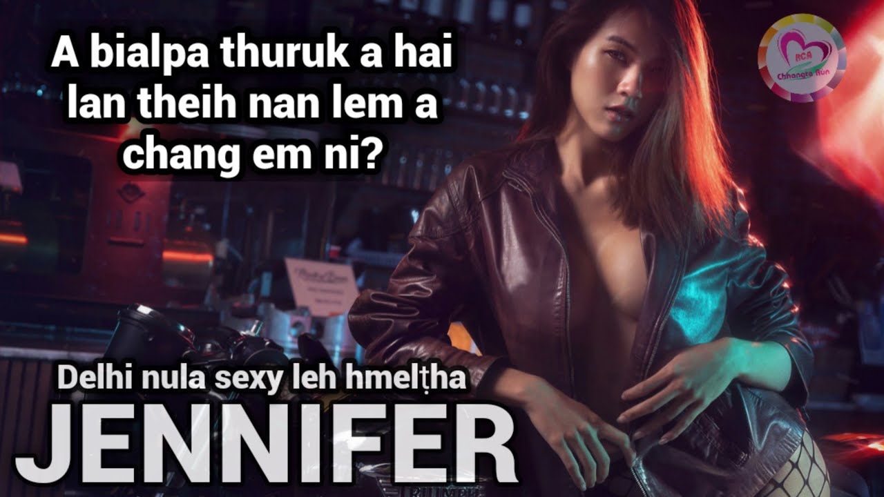 Delhi mizo nula hmeltha JENNIFER thil tawn chu