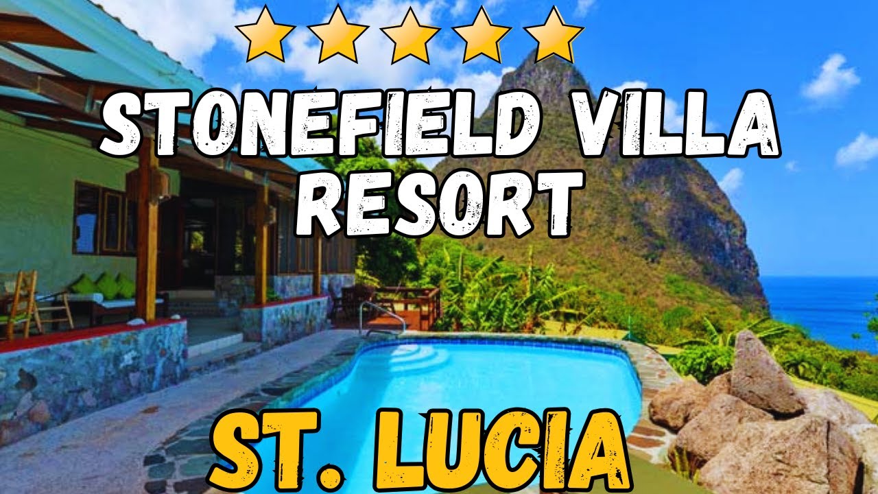 Stonefield Villa Resort Review: A Caribbean Paradise in St. Lucia