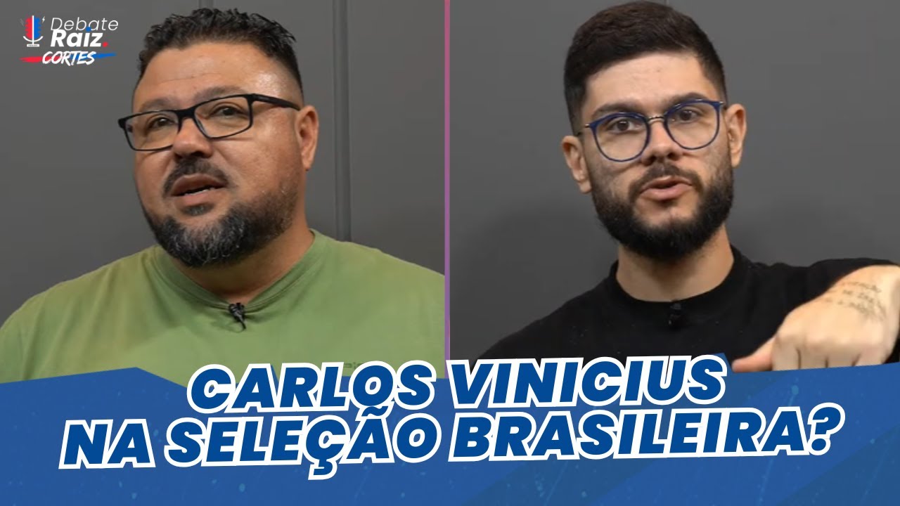 CARLOS VINICIUS MERECE ESTAR NA COPA DO MUNDO? | CORTES DEBATE RAIZ