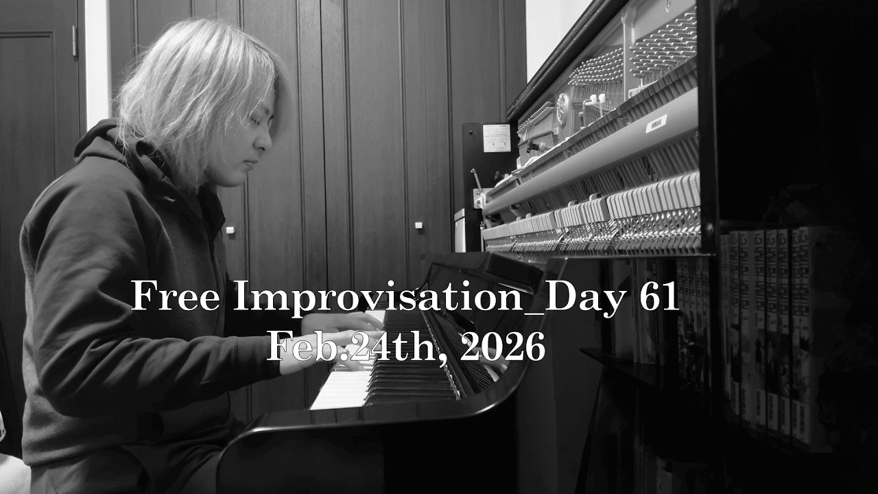 Free Improvisation_Day 61 Feb.24th, 2026 #pianodiary #piano #music