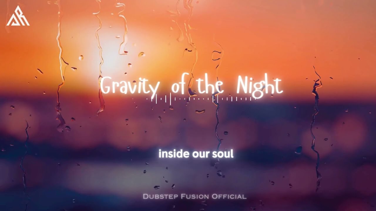 Gravity of the Night (Official Lyric Video) | Melodic EDM